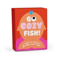Go Cozy Fish!: A Sweet & Snuggly Go Fish Card Game (Knock Knock Kids Decks) 1683497015 Book Cover