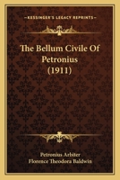 The Bellum Civile of Petronius; 1017510369 Book Cover