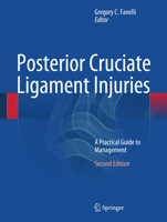 Posterior Cruciate Ligament Injuries: A Practical Guide to Management 147576216X Book Cover