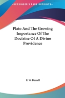 Plato And The Growing Importance Of The Doctrine Of A Divine Providence 142531578X Book Cover