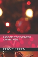 MISS BESSIE'S FINEST CHRISTMAS B08S2S3NVV Book Cover