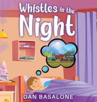 Whistles In The Night 1917553889 Book Cover