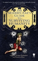The Modern Fae's Guide to Surviving Humanity 0756407192 Book Cover