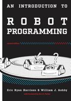 An Introduction to Robot Programming: Programming Sumo Robots with the MRK-2 1977685587 Book Cover