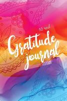 52 Week Gratitude Journal: 365 Days of Gratefulness : A 52 Week Guide To Cultivate An Attitude Of Gratitude : Gratitude Journal Diary Notebook Daily: Volume 1 1983541761 Book Cover