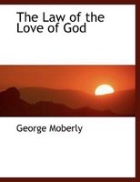 The Law of the Love of God 143729572X Book Cover
