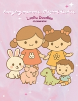 Everyday Moments. Magical Doodles. (Lucilu Doodles) B0F74JPP5J Book Cover