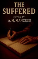 The Suffered B0FBR6B861 Book Cover