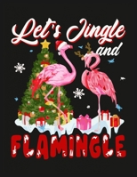 Let's single and flamingle: Pink Flamingo Notebook 100 Blank Lined Journal Pages Pink Flamingo Gift Idea For Flamingo Lovers 1676338845 Book Cover