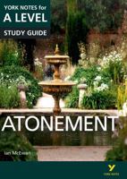 Atonement: York Notes for A-level: everything you need to catch up, study and prepare for 2021 assessments and 2022 exams 1292138165 Book Cover