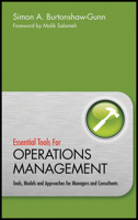 Essential Tools for Operations Management: Tools, Models and Approaches for Managers and Consultants 0470745924 Book Cover