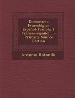 Diccionario Fraseol�gico Espa�ol-Franc�s Y Franc�s-Espa�ol... 1021575119 Book Cover