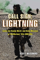 Call Sign: Lightning: Inside the Rowdy World and Risky Missions of the Marines' Elite Anglicos 081171585X Book Cover