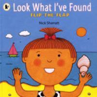 Look What I Found! (A Changing Picture Book) 1406316814 Book Cover