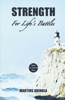 Strength For Life's Battles: Based On a Survival Story 0648105547 Book Cover