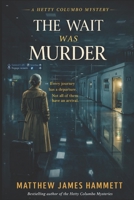 The Wait Was Murder B0GW2JHKDH Book Cover