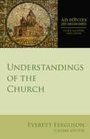 Understandings of the Church (Ad Fontes: Early Christian Sources) 1451496362 Book Cover