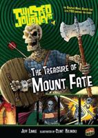 The Treasure of Mount Fate (Twisted Journeys, #4) 0822562057 Book Cover