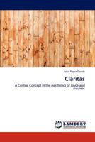 Claritas : A Central Concept in the Aesthetics of Joyce and Aquinas 3844392505 Book Cover