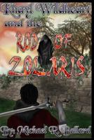 Khayl Wildheart and the Rod of Zolaris 1533385858 Book Cover