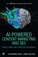 Ai-powered Content Marketing and Seo: Impact, Risks, and Strategies for Brands 0135478227 Book Cover