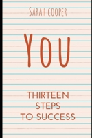 You: Thirteen steps to Success B08NF1QWB3 Book Cover