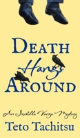 Death Hangs Around: An Izabella Varga Mystery 1764814320 Book Cover