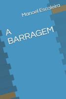 A BARRAGEM 1723804967 Book Cover