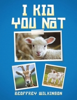 I Kid You Not 1037117328 Book Cover