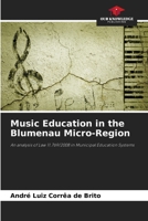 Music Education in the Blumenau Micro-Region 6209417671 Book Cover