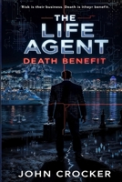 The Life Agent: Death Benefit B0FJ126Y1Y Book Cover