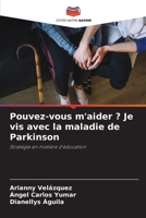 Pouvez-vous m'aider ? Je vis avec la maladie de Parkinson 620740680X Book Cover