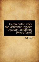 Commentar über die Offenbarung des Apostel Johannes [Microform] 0530460440 Book Cover