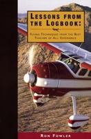 Lessons from the Logbook: Flying Techniques from the Best Teacher of All: Experience 0916413276 Book Cover
