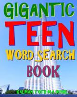 Gigantic Teen Word Search Book: 300 Hard Exciting Themed Vocabulary Puzzles 1979518629 Book Cover