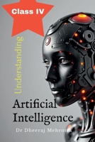 Understanding Artificial Intelligence Class IV B0DS21HFFB Book Cover