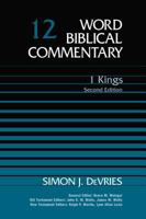 Word Biblical Commentary Vol. 12, 1 Kings (devries),352pp 0849902118 Book Cover