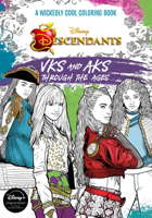 Descendants: A Wickedly Cool Coloring Book: VKs and AKs Through the Ages 1368113249 Book Cover
