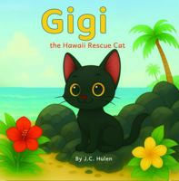 Gigi the Hawaii Rescue Cat B0FNBX2YGK Book Cover