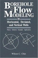 Borehole Flow Modeling in Horizontal, Deviated, and Vertical Wells 0884150348 Book Cover