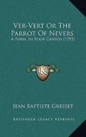 Ver-Vert Ou Les Voyages du perroquet de La Visitation de Nevers 1144811759 Book Cover