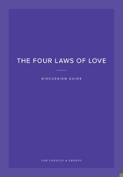 The Four Laws of Love Discussion Guide: For Couples & Groups 1950113302 Book Cover