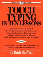 Touch Typing in Ten Lessons: A Home-Study Course With Complete Instructions in the Fundamentals of Touch Typewriting 0448015099 Book Cover