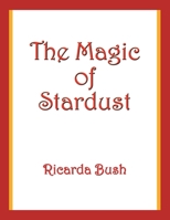 The Magic of Stardust 1796046221 Book Cover