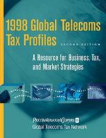 1998 Global Telecoms Tax Profiles: A Resource for Business, Tax and Market Strategies, 2nd Edition 0471318418 Book Cover