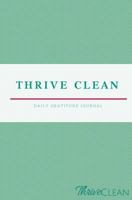 Thrive Clean Daily Gratitude Journal 1792646852 Book Cover