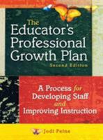The Educator's Professional Growth Plan: A Process for Developing Staff and Improving Instruction 1412949319 Book Cover