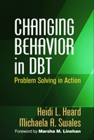 Changing Behavior in Dbt(r): Problem Solving in Action 1462522645 Book Cover