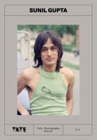 Tate Photography : Sunil Gupta /anglais 1849769559 Book Cover