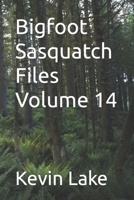 Bigfoot Sasquatch Files Volume 14 B0BK4Y9WPD Book Cover